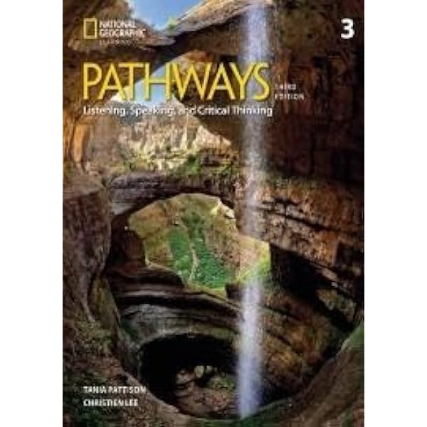 PATHWAYS 第三版 Listening, Speaking, and … Pathways 3 SB: Listening, Speaking and Critical Thinking