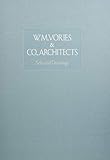 ヴォーリズ建築図面集: W.M.VORIES&CO.,ARCHITECTS Selected Drawings