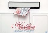 Hilcrhyme MESSAGE TOUR 2011