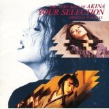 YOUR SELECTION-THE VERY BEST OF AKINA-
