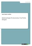 Epistemología Evolucionista. Una Visión Integral