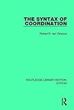 The Syntax of Coordination (Routledge Library Editions: Syntax)