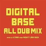 DIGITAL BASE ALL DUB MIX