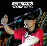 dj KENTARO �hNAMA�hLive Mix