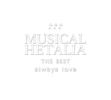 MUSICAL HETALIA THE BEST�ualways love�v