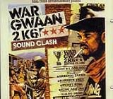 WAR GWAAN 2K6