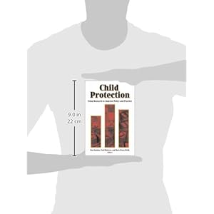 Child Protection: Using Research to Improve Policy and Practice