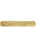 Cast Brass " NO LOITERING " Sign R-010HU-PBNLP-11

