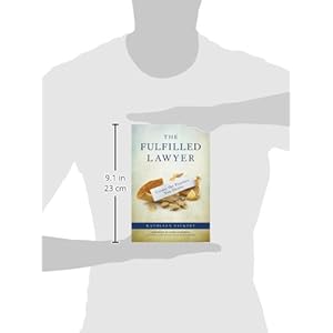 The Fulfilled Lawyer: Create the Law Practice You Desire
