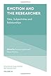 Emotion and the Researcher: Sites, Subjectivities, and Relationships (Studies in Qualitative Methodology)
