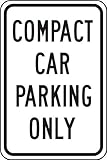 Accuform Signs FRP189RA Engineer-Grade Reflective Aluminum Parking Sign Legend COMPACT CAR PARKING O