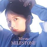 MILESTONE(ミニALBUM+Blu-ray Disc(スマプラ対応)) - Miyuu