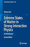Extreme States of Matter in Strong Interaction Physics: An Introduction (Lecture Notes in Physics)