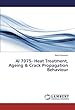 Al 7075- Heat Treatment, Ageing & Crack Propagation Behaviour