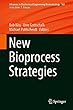 New Bioprocess Strategies (Advances in Biochemical Engineering/Biotechnology)