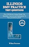 150 Driver's License Permit Test Questions: Illinois Test Questions and Answers for Drivers Permit/License Study Book (English Edition)