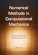 Numerical Methods in Computational Mechanics