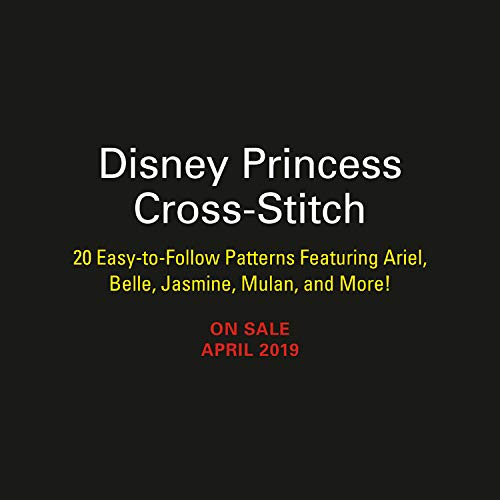 Disney Princess Cross-Stitch: 20 Easy-to-Follow Patterns Featuring Ariel, Belle, Jasmine, Mulan, and More!の表紙