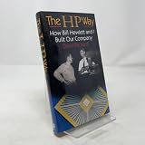 The Hp Way: How Bill Hewlett and I Built Our Company