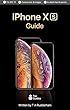 iPhone XS Guide: The Ultimate Guide to iPhone XS, iPhone XS Max, & iOS 12 (English Edition)