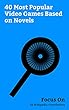 Focus On: 40 Most Popular Video Games Based on Novels: Re:Zero − Starting Life in Another World, The Witcher (video game), Metro: Last Light, Dante's Inferno ... game), Star Wars: Sha... (English Edition)