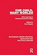 One Child, Many Worlds: Early Learning in Multicultural Communities: Volume 4 (Routledge Library Editions: Education and Multiculturalism)