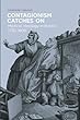 Contagionism Catches On: Medical Ideology in Britain, 1730-1800