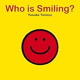 Who Is Smiling? (Yonezu Board Book)