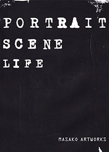 MASAKO ARTWORKS - PORTRAIT SCENE LIFE -�yKindle�Łz (�\�j�[�E�f�W�^��)