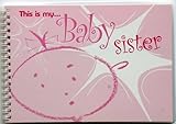 This is my Baby Sister Photo Album and Activity Book