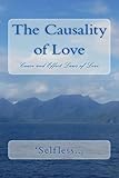 The Causality of Love: Cause and Effect Laws (Patterns in Logical Reason Book 2) (English Edition)