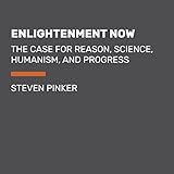 Enlightenment Now: The Case for Reason, Science, Humanism, and Progress