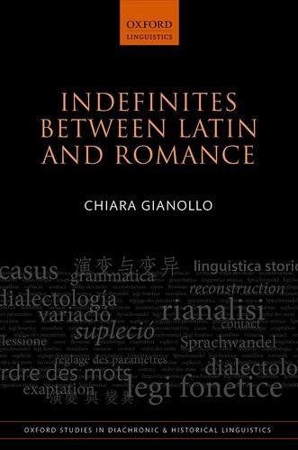 Indefinites Between Latin and Romance (Oxford Studies in Diachronic and Historical Linguistics)の表紙
