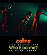 Live Museum2015Who is callme?at CLUB CITTA' (Blu-ray Disc+スマプラ)
