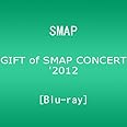 GIFT of SMAP CONCERT'2012 [Blu-ray]