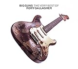 【輸入盤】Ｂｉｇ　Ｇｕｎｓ：　Ｔｈｅ　Ｖｅｒｙ　Ｂｅｓｔ　ｏｆ　Ｒｏｒｙ　Ｇａｌｌａｇｈｅｒ（Ｈｙｂｒ）