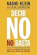 Decir no no basta : contra las nuevas políticas del shock por el mundo que queremos