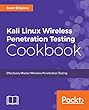Kali Linux Wireless Penetration Testing Cookbook