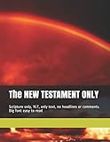 The NEW TESTAMENT ONLY: Scripture only, YLT, only text, no headlines or comments. Big font easy to read