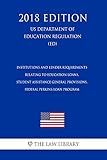 Institutions and Lender Requirements Relating to Education Loans, Student Assistance General Provisions, Federal Perkins Loan Program (US Department of ... (ED) (2018 Edition) (English Edition)