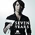 MAKAI「7 years」