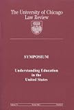 University of Chicago Law Review: Symposium - Understanding Education in the United States: Volume 79, Number 1 - Winter 2012 (English Edition)
