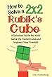 How to Solve a 2x2 Rubik's Cube: A Solution Guide for Kids! Solve the Pocket Cube and Impress Your Friends! (Step by Step, Color-Illustrated) (English Edition)