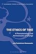 The Ethics of Time: A Phenomenology and Hermeneutics of Change (Bloomsbury Studies in Continental Philosophy)