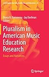 Pluralism in American Music Education Research: Essays and Narratives (Landscapes: the Arts, Aesthetics, and Education)
