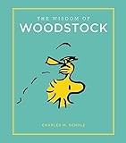The Wisdom of Woodstock (Peanuts Guide to Life)