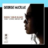 Rock Your Baby - The Very Best Of