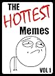 Memes: The Hottest Memes: (Funny Memes For Mega LOLs - Joke Books) (English Edition)