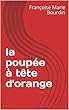 la poupée à tête d'orange (French Edition)
