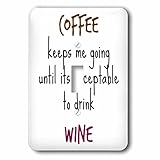 Xander面白い引用 – Coffee Keeps Me Going Until Its Acceptable To Drink Wine – 照明スイッチカバー – シングルトグルスイッチ( LS